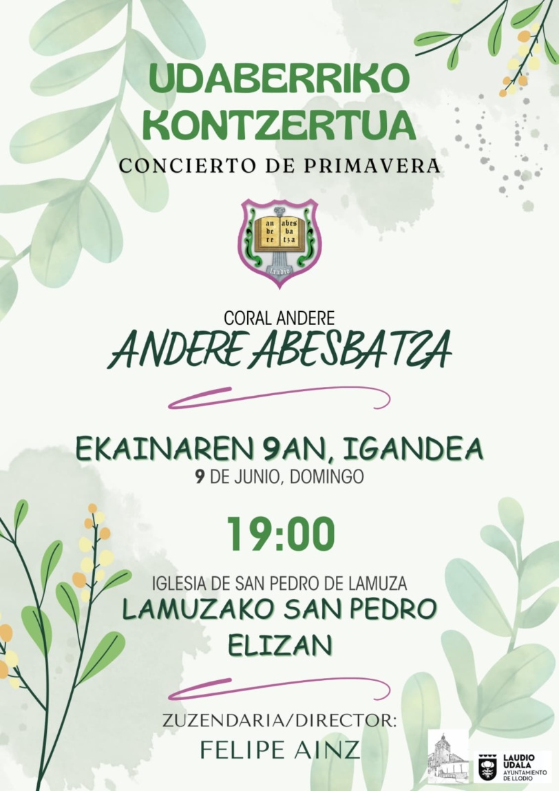 Concierto de primavera con la Coral Andere, domingo 9 junio en Llodio a las 19:00h. Iglesia San Pedro Lamuza