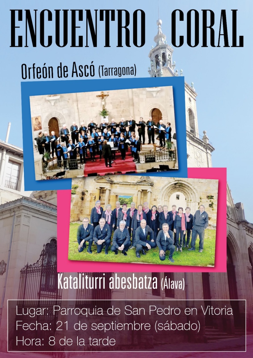 Encuentro coral con el Orfeón de Ascó (Tarragona) y Kataliturri Abesbatza (Álava), sábado 21 de septiembre en la parroquia de San Pedro (Vitoria-Gasteiz)